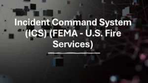Incident Command System (ICS)