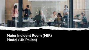Major Incident Room (MIR) Model