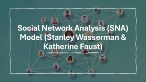 Social Network Analysis (SNA) Model