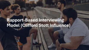 Rapport-Based Interviewing Model