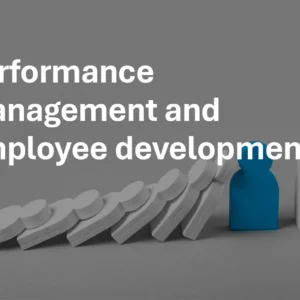 Performance management and employee development
