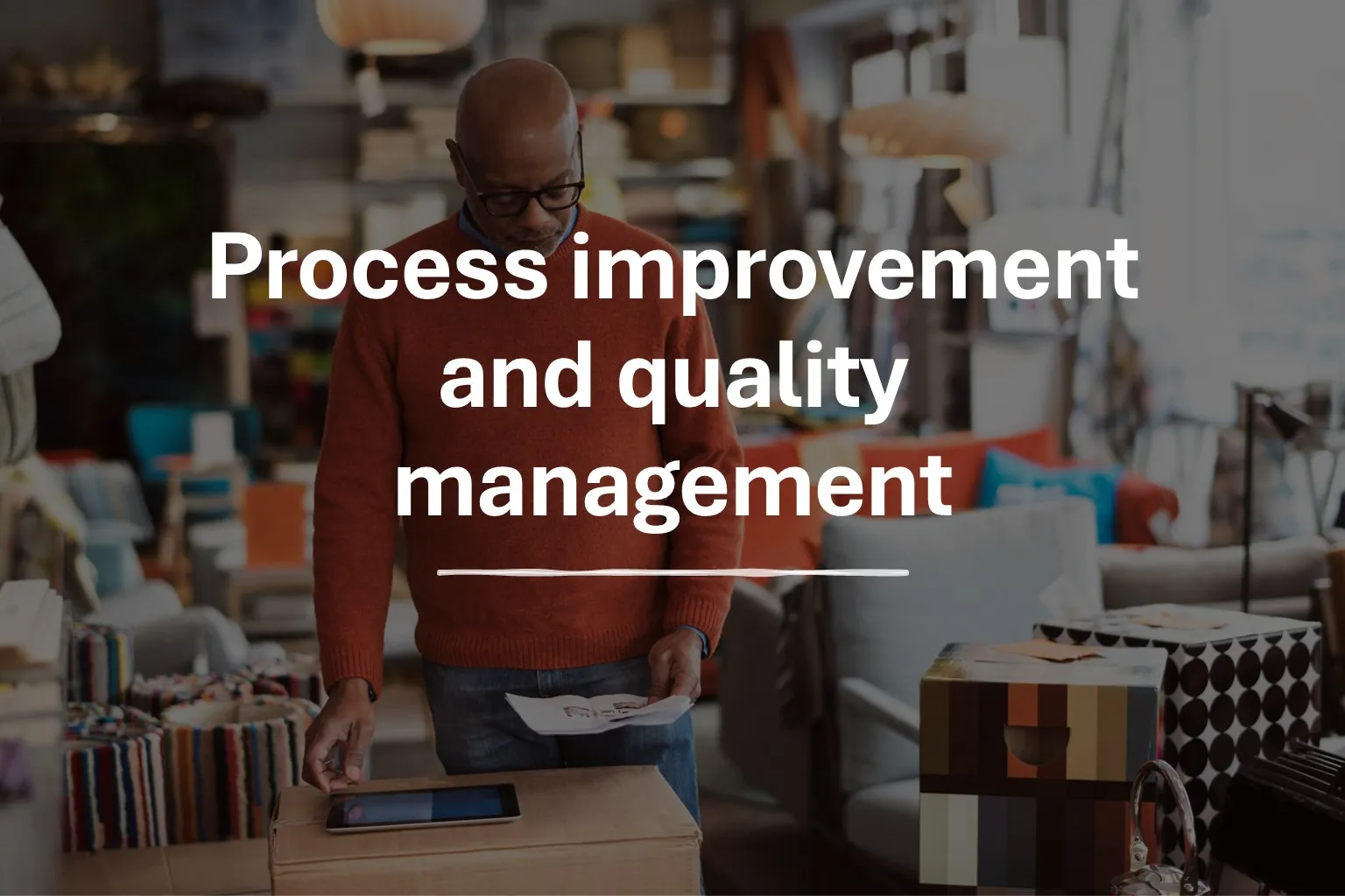 Process improvement and quality management