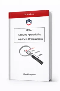Applying Appreciative Inquiry in Organizations