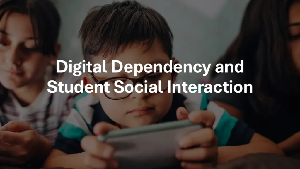 Digital dependency and student social interaction showing students using devices while balancing classroom discussion, peer communication, and wellbeing.