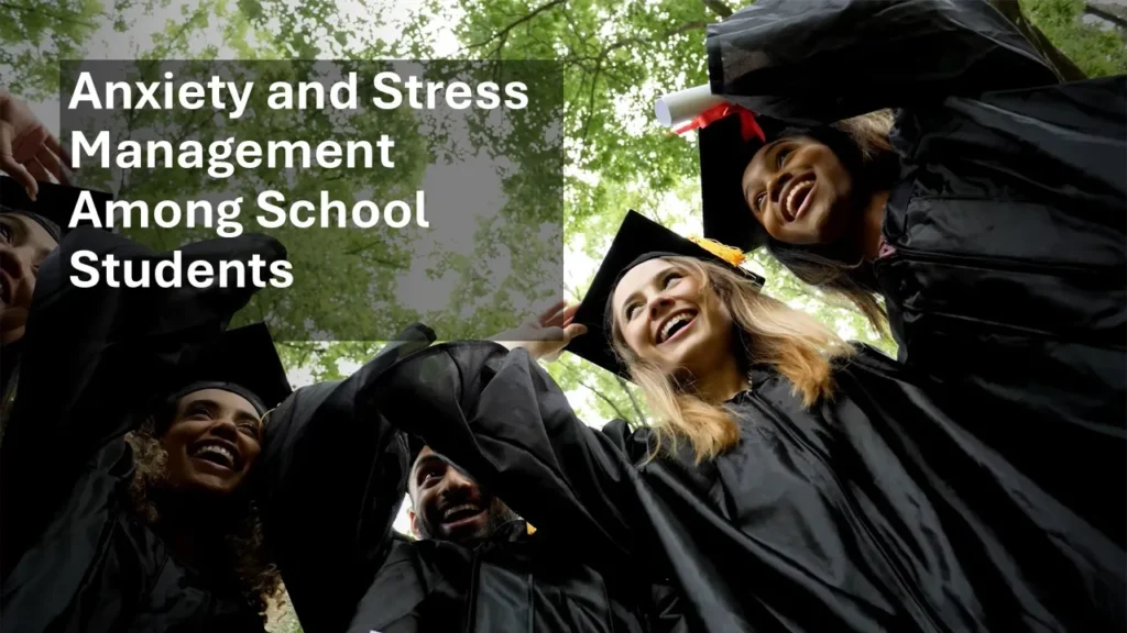 anxiety and stress among school students and their effects on emotional wellbeing