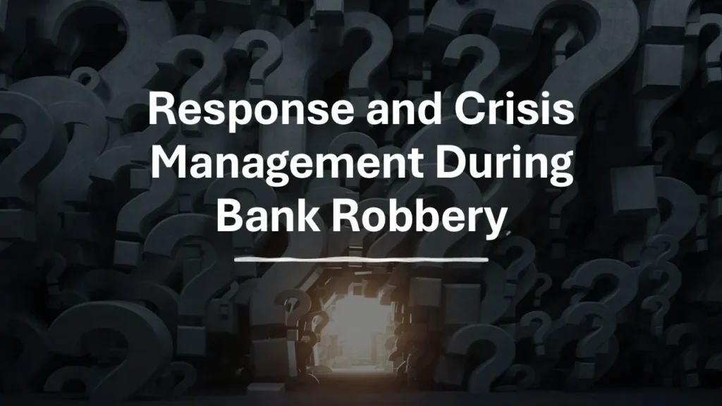 Bank employees managing a robbery crisis through calm response, customer safety, evidence preservation and post-incident recovery planning.