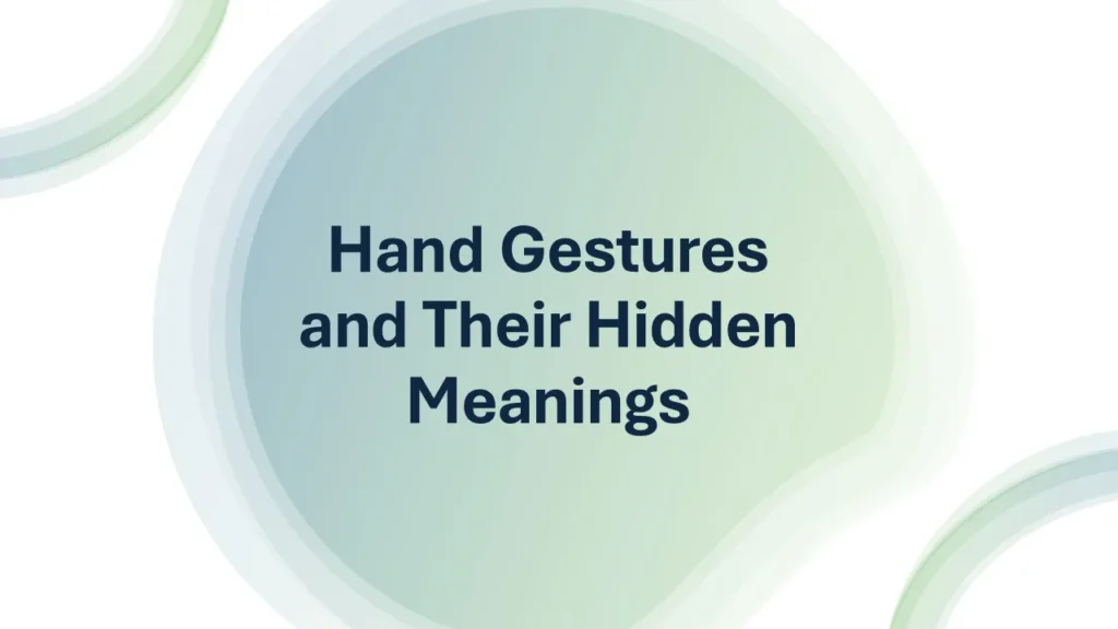 How hand gestures contribute to communication